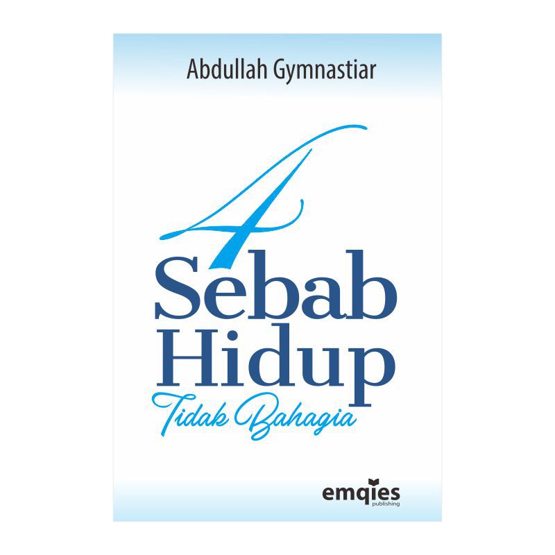 BUKU 4 SEBAB HIDUP TIDAK BAHAGIA -  AA GYM BUKU AGAMA | BUKU MURAH | BUKU NIKAHAN | BUKU MAHAL | BUK