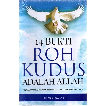 Buku 14 Bukti Roh Kudus adalah Allah - Lukas Kuswanto