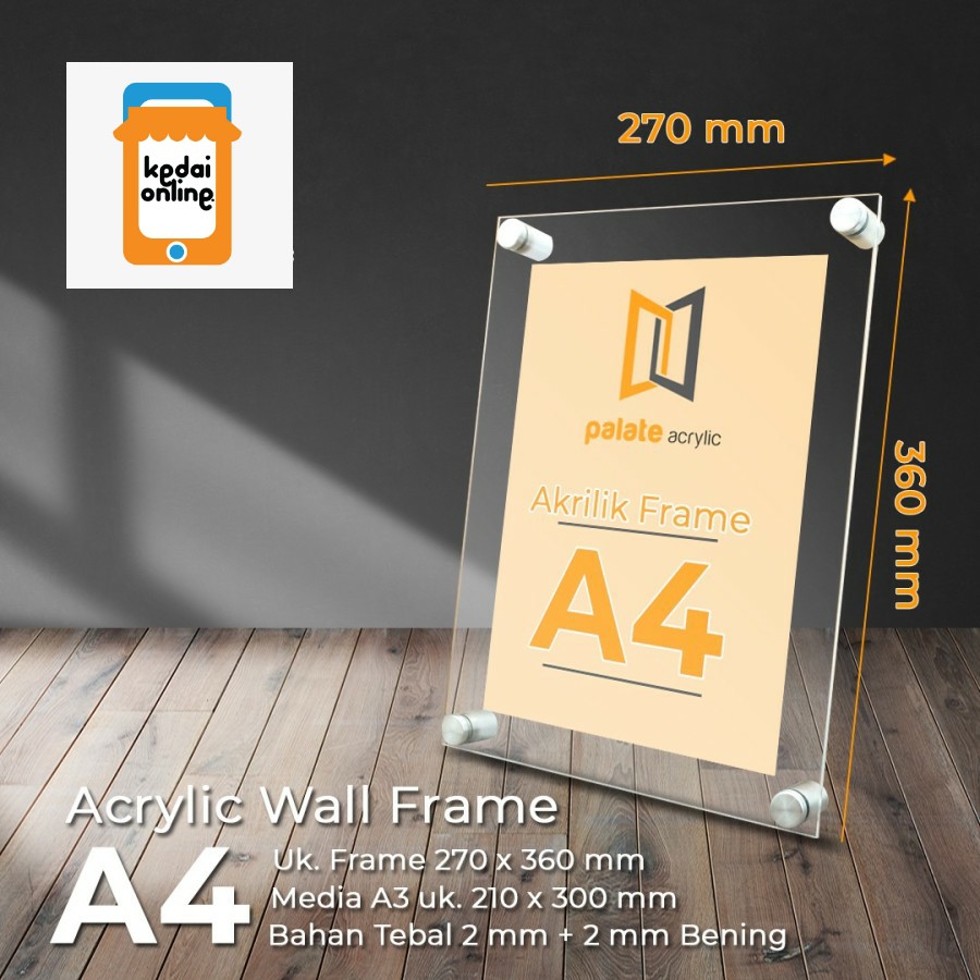 

AKRILIK FRAME A4 / ACRYLIC FRAME A4 2MM LANDSCAPE / PORTRAIT