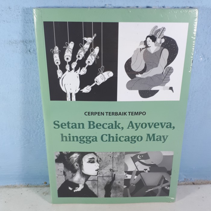 CERPEN TERBAIK TEMPO : SETAN BECAK, AYOVEVA HINGGA CHICAGO MAY