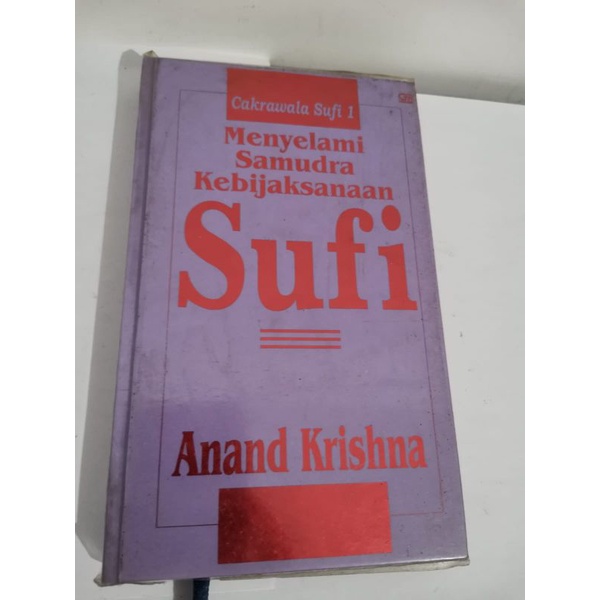 MENYELAMI SAMUDRA KEBIJAKSANAAN SUFI Cakrawala Sufi 1, Anand Krishna, hard cover, bahasa Indonesia