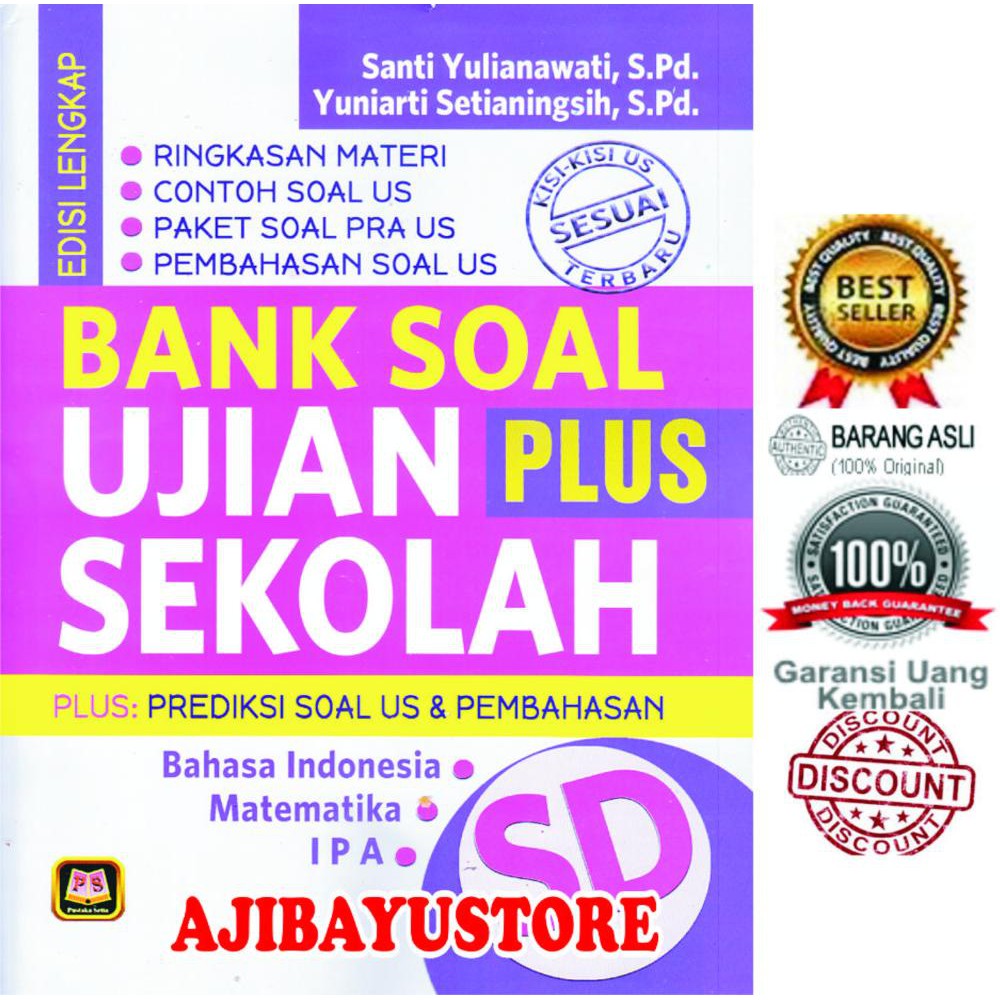 Buku Bank Soal SD Bank Soal Ujian Sekolah SD Plus Prediksi Soal US Dan Pembahasan Santi Yulianawati 