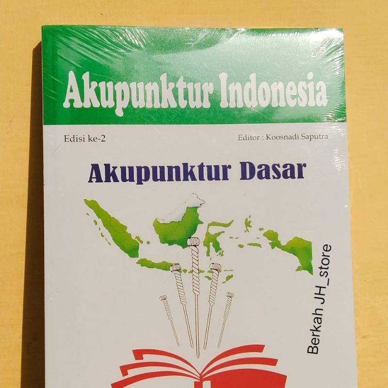 

Buku ajar akupunktur Indonesia dasar edisi ke 2