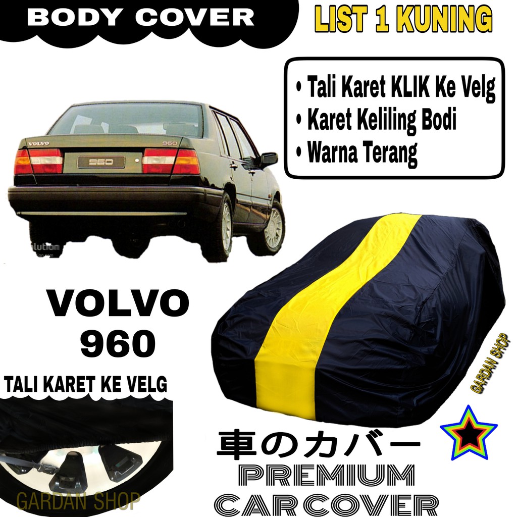Body Cover VOLVO 960 List Single KUNING Sarung Mobil Penutup Volvo PREMIUM