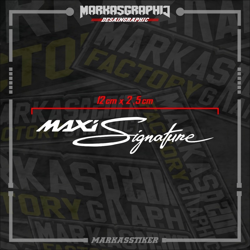 

STIKER CUTTING MAXI SIGNATURE