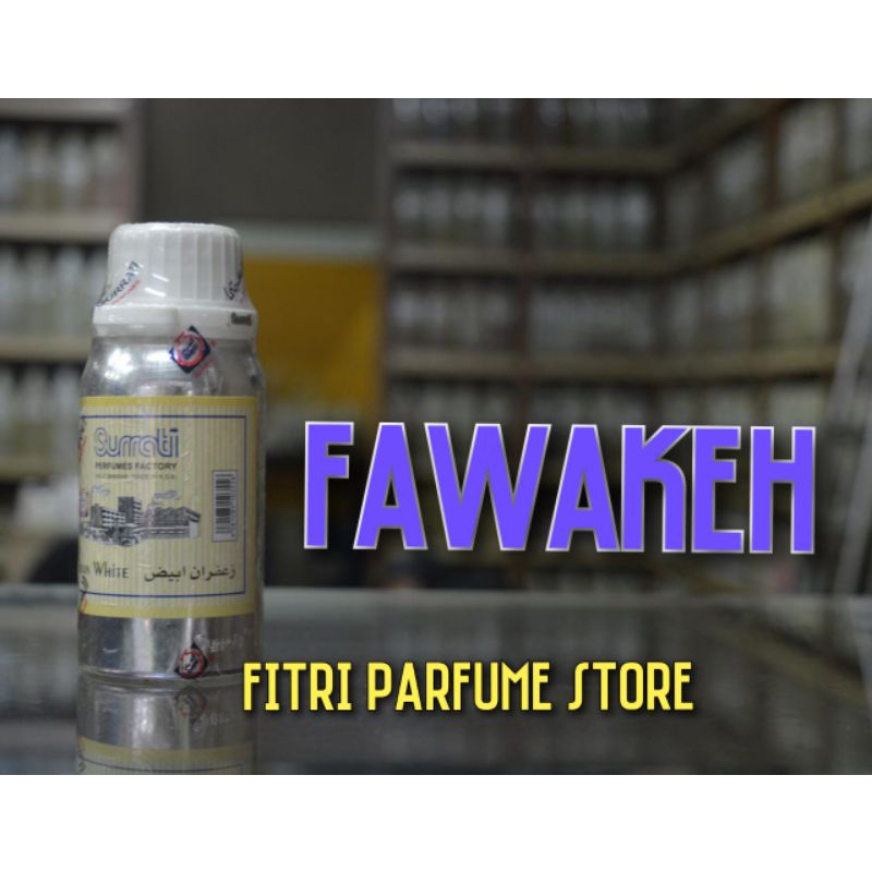 Bibit parfum ARAB ORIGINAL FAWAKEH FAWAKIH 100ml SURRATI SURATI