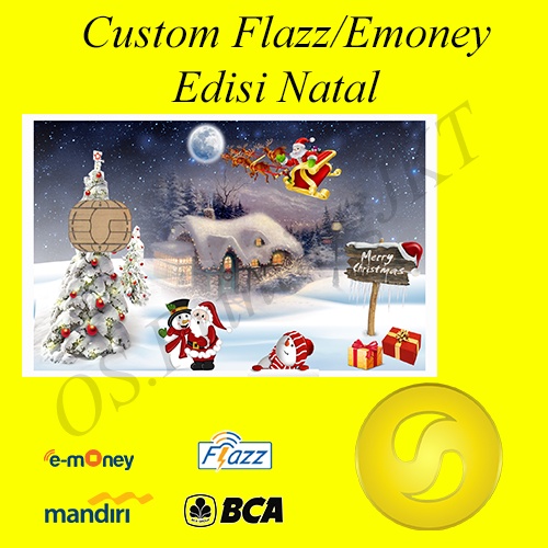 CUSTOM KARTU FLAZZ BCA GENERASI 2 ATAU EMONEY/SALDO 0 - CHRISTMAS EDITION