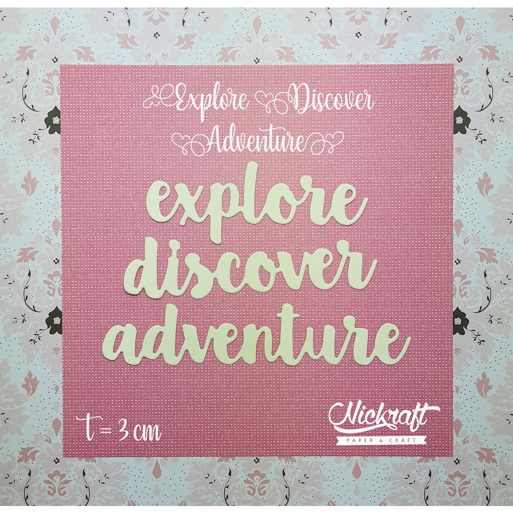 

EXPLORE DISCOVER ADVENTURE - HIASAN SCRAPBOOK TULISAN KATA SENTIMENT