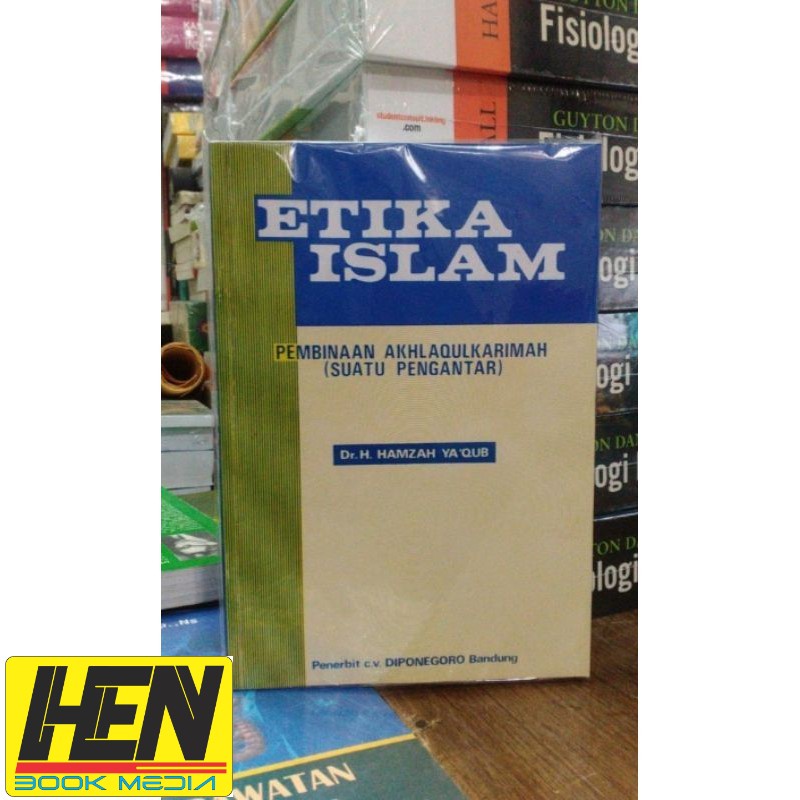 Buku Etika Islam Pembinaan Akhlaqulkarimah Akhlaqulkarimah Suatu Pengantar) Hamzah