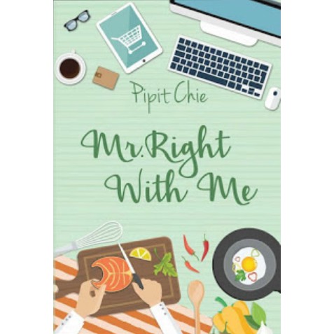 Buku Novel Mr Right With Me Original Penerbit LovRinz - By  Pipit Chie
