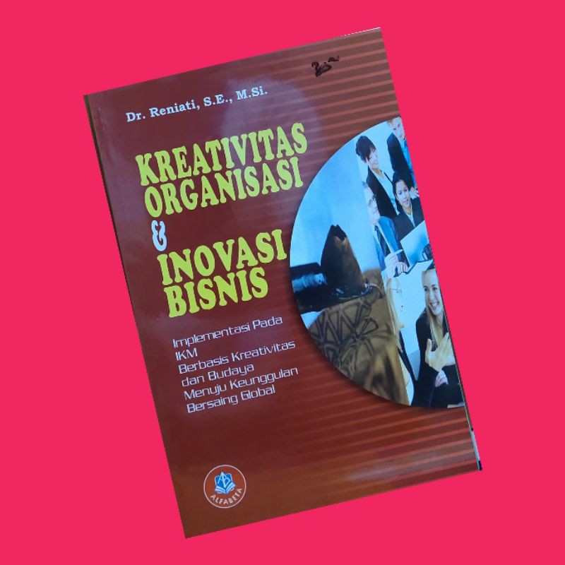 

Kreativitas organisasi dan inovasi bisnis... buku original