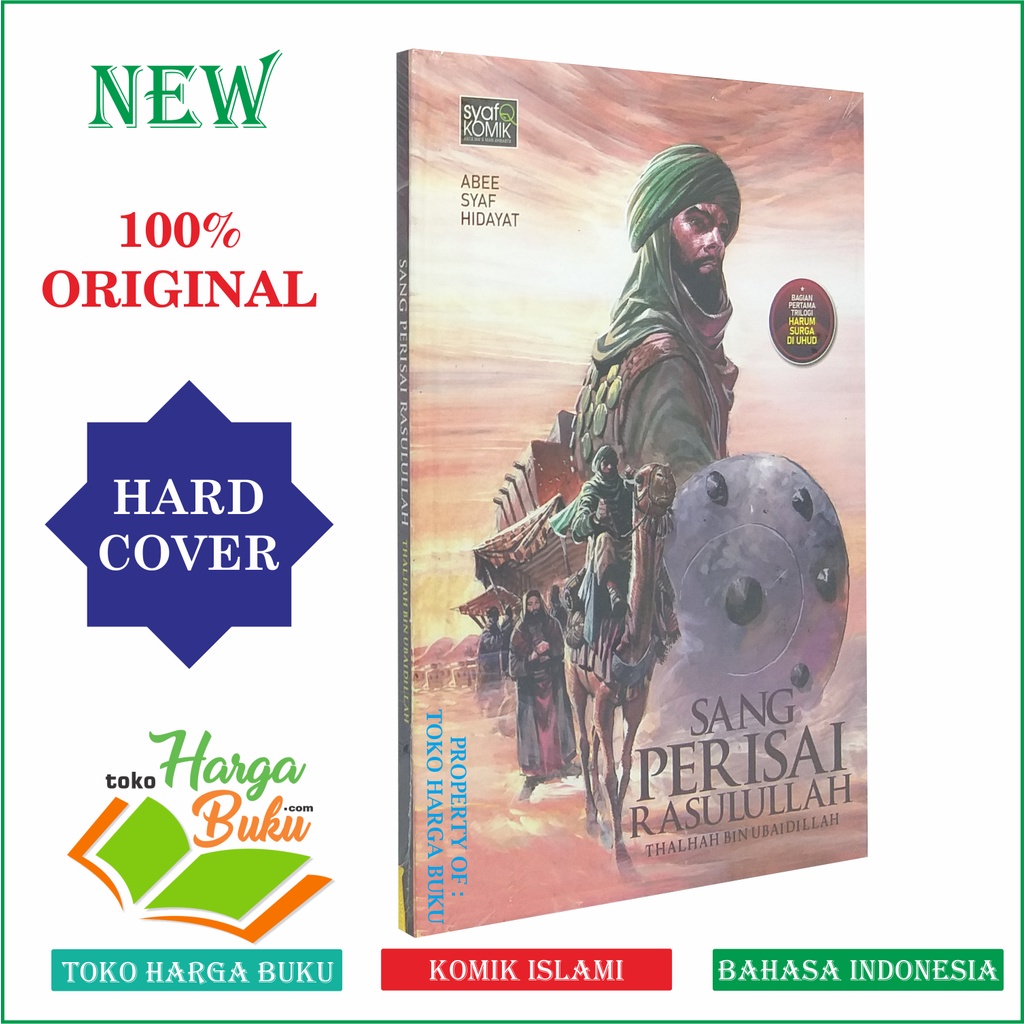 Komik Sang Perisai Rasulullah Thalhah bin Ubaidillah - BAGIAN PERTAMA HARUM SURGA DI UHUD