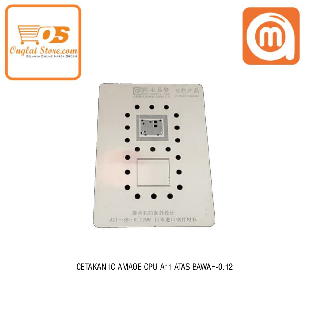 CETAKAN IC AMAOE A11 RAM+CPU ATAS BAWAH 0.12MM BAHAN JEPANG LUBANG KOTAK ORIGINAL
