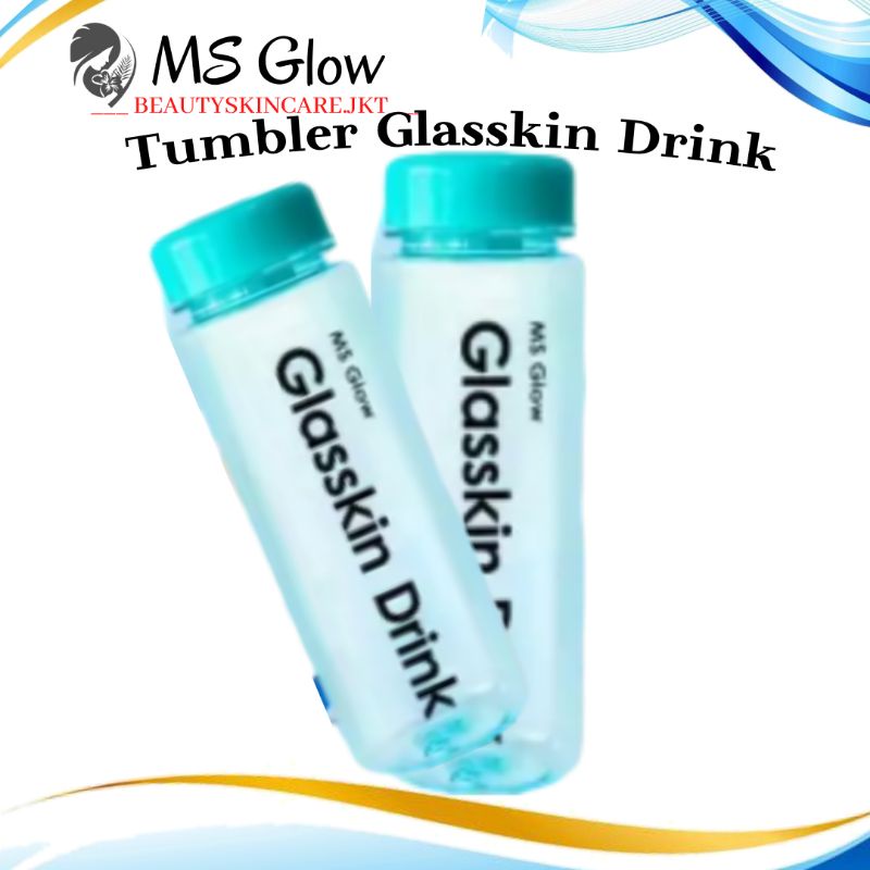 TUMBLER GLASSKIN DRINK MS GLOW / BOTOL GLASSKIN DRINK