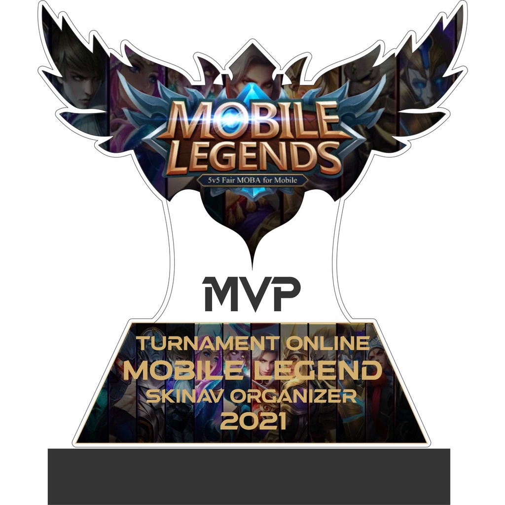 Trophy/Piala/Plakat/Mobile Legends/Bahan Akrilik 3mm dan 6mm/Free Design Suka Suka/Bisa Customs
