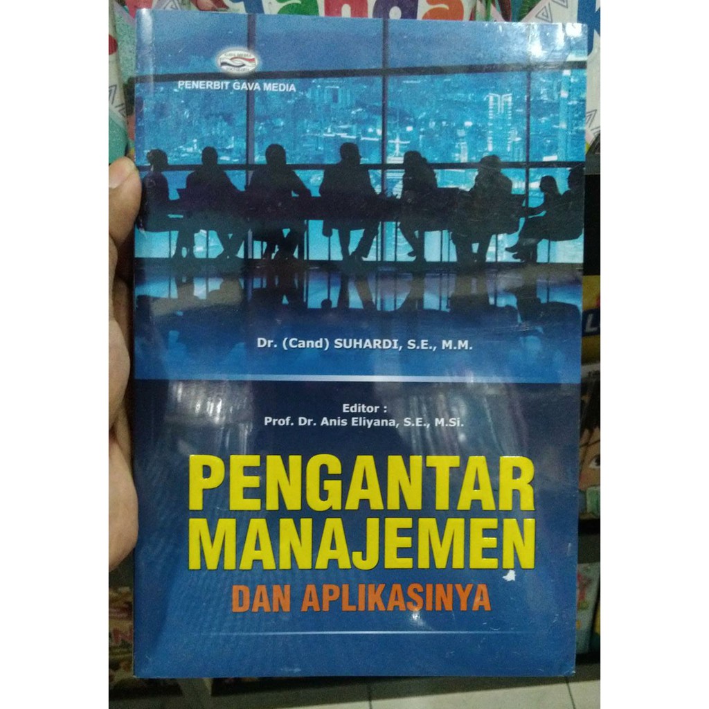 BUKU ORI PENGANTAR MANAJEMEN DAN APLIKASINYA - SUHARDI - GAVA MEDIA