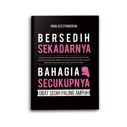 Syalmahat Publishing Buku Motivasi Islam Bersedih Sekadarnya Bahagia Secukupnya