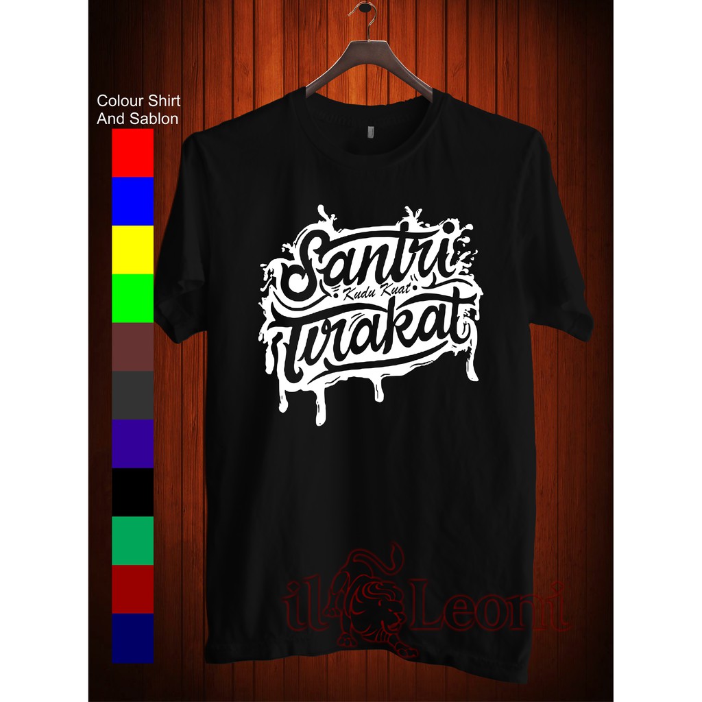  Kaos  Muslim Kaos  Dakwah Kaos  Santri  Kudu  Kuat Tirakat 