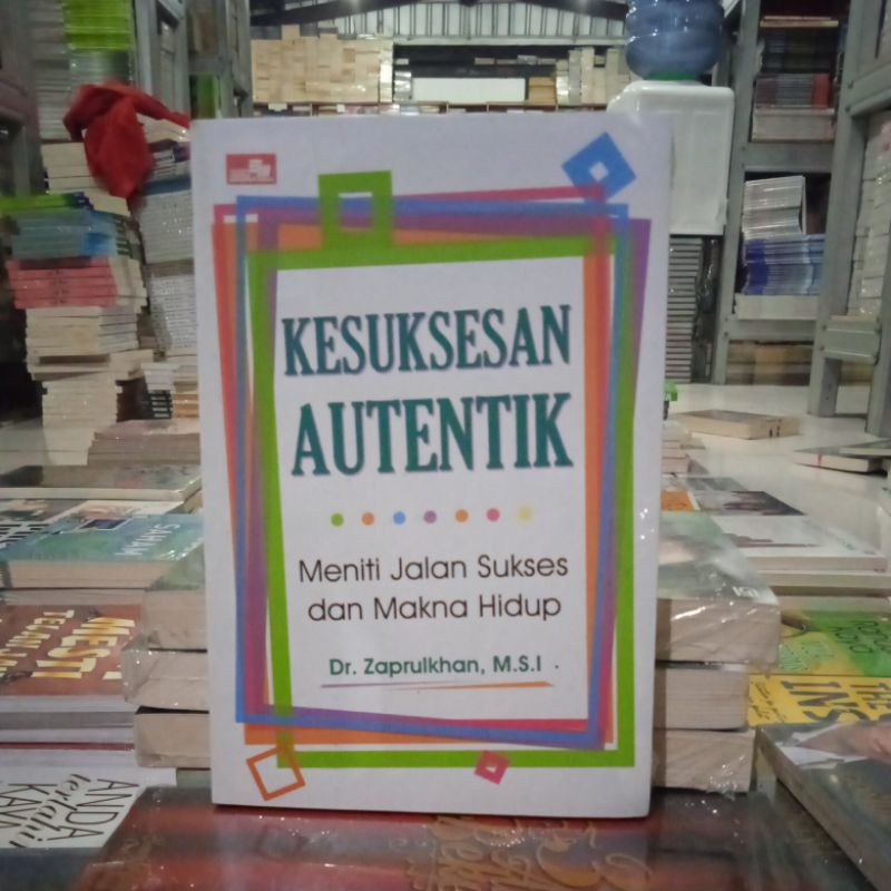 OBRAL BUKU BACAAN MOTIVASI / PENGEMBANGAN DIRI / INSPIRASI PART 3-KESUKSESAN AUTENTIK