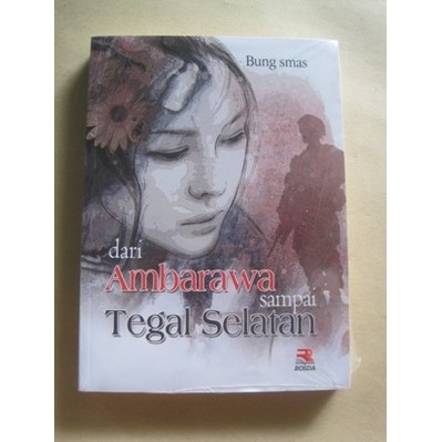 Dari Ambarawa Sampai Tegal Selatan - Bung Smas