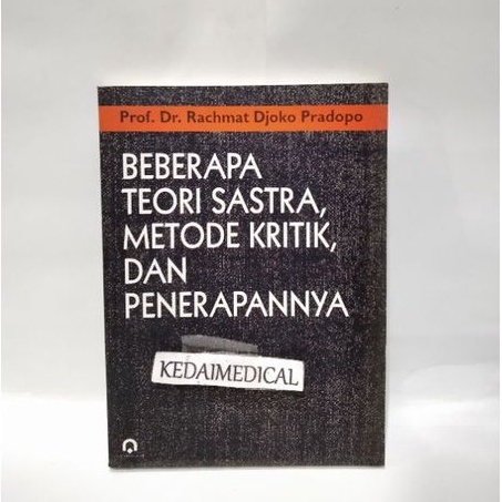 BUKU BEBERAPA TEORI SASTRA,METODE KRITIK,DAN PENERAPANNYA