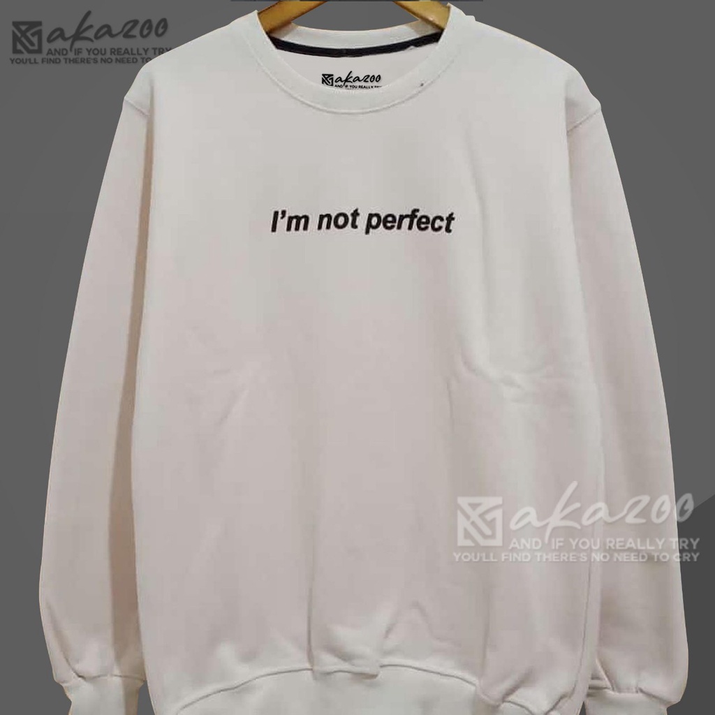 crewneck pria distro original kren warna cream I,M NOT PERFECT tulisan hitam cn pria murah original oblong krah tinggi sweater oversize  crewneck switer cowok jumbo tulisan jepang unisex M L XL XXL PREMIUM akazoo oficial bandung