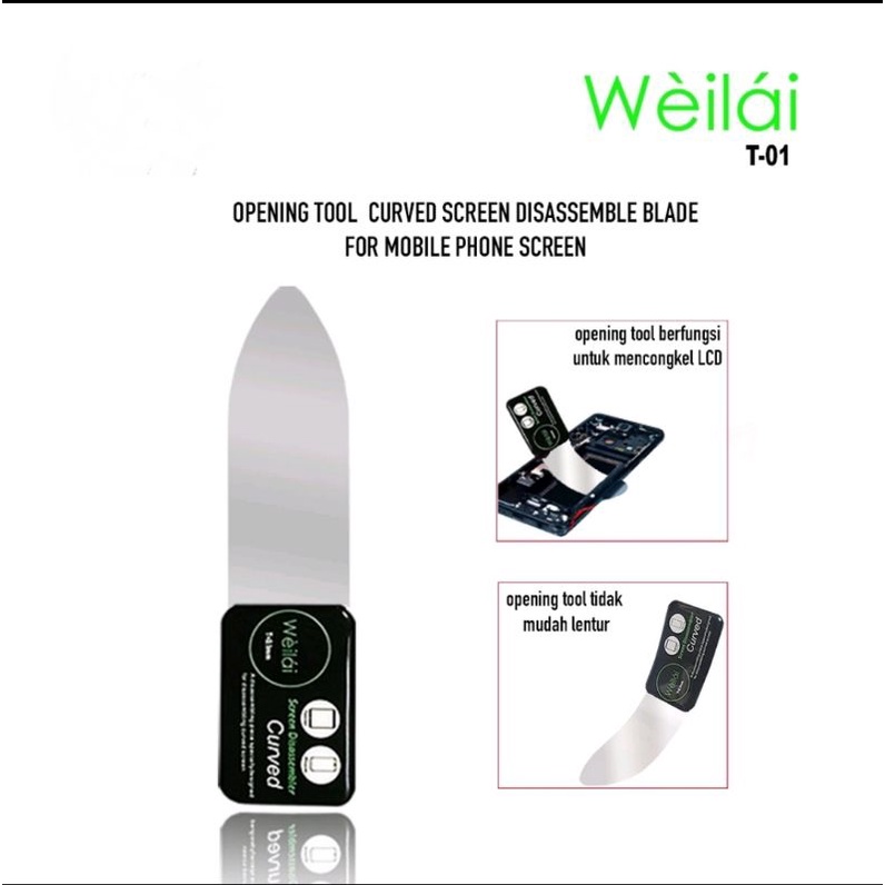 Weilai T-01 Opening Tool Curved Screen Disassemble Blade For Mobile Phone Screen alat pembuka lcd ts tc Original