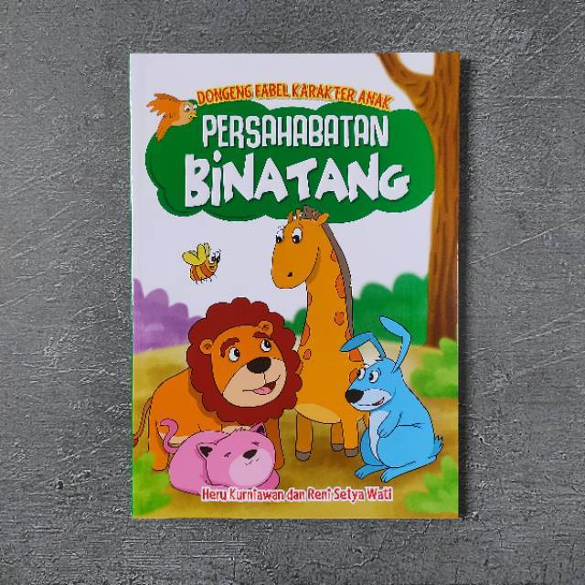 Buku Anak Dongeng Fabel Karakter Anak: Persahabatan Binatang-1