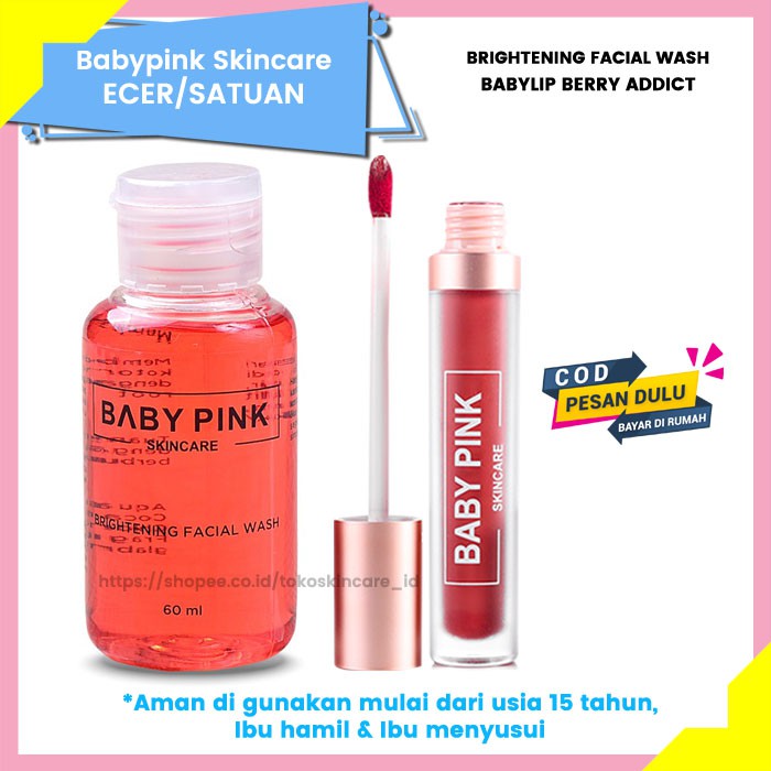 Baby Pink Brightening Facial Wash &amp; Baby Lip Berry Addict Baby Pink Skincare Aman Original BPOM