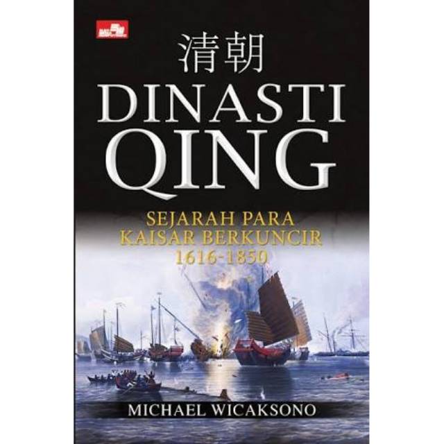 Buku Dinasti Qing:Sejarag Para Kaisar Berkuncir 1616 ~ 1850 By Michael Wicaksono