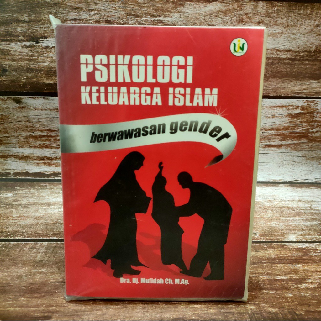 BUKU PSIKOLOGI KELUARGA ISLAM BERWAWASAN GENDER/ MUFIDAH / UIN MALANG PRESS