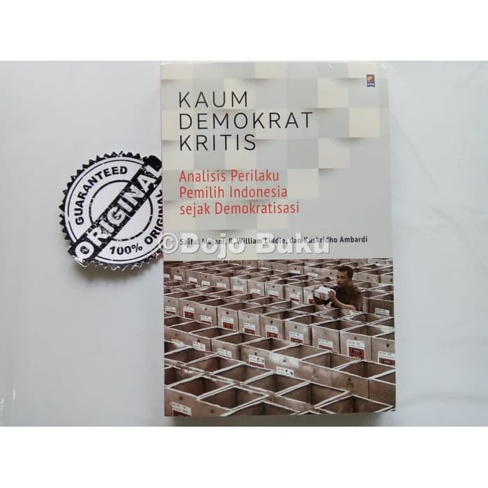 [ASLI] Kaum Demokrat Kritis by Saiful Mujani Dkk