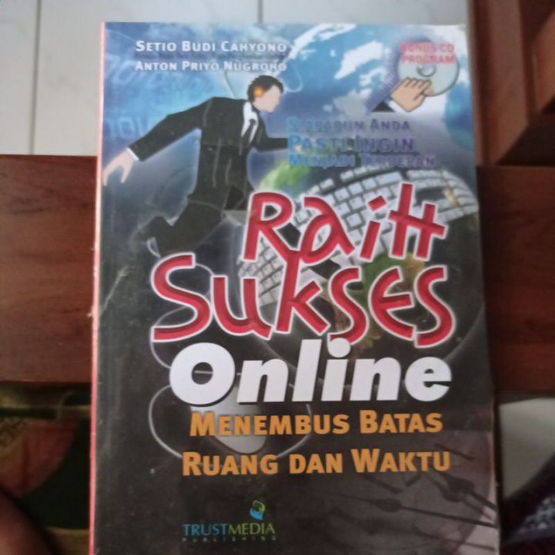 Raih Sukses Online Menembus Batas Ruang dan Waktu (Siapapun Anda Pasti Ingin Menjadi Terdepan) Bonus