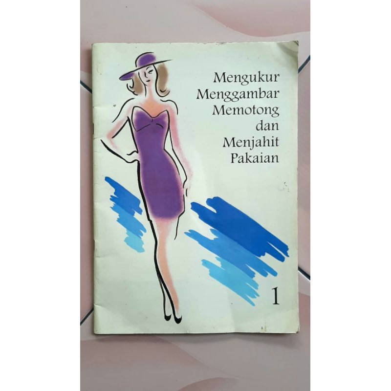 

Mengukur Menggambar Memotong Dan Menjahit Pakaian