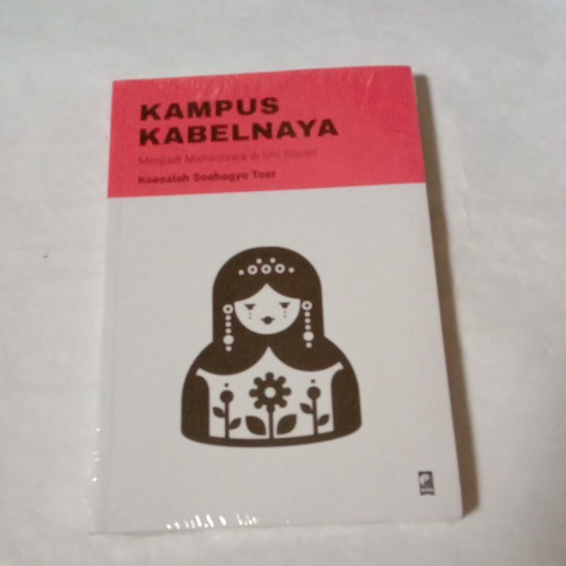 Kampus Kabelnaya - Koesalah Soebagyo Toer