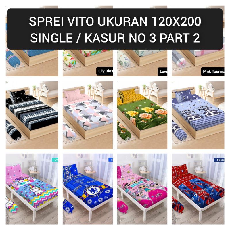 SPREI VITO 120X200 SINGLE SIZE KASUR NO 3 / SPREI VITO SINGLE MOTIF