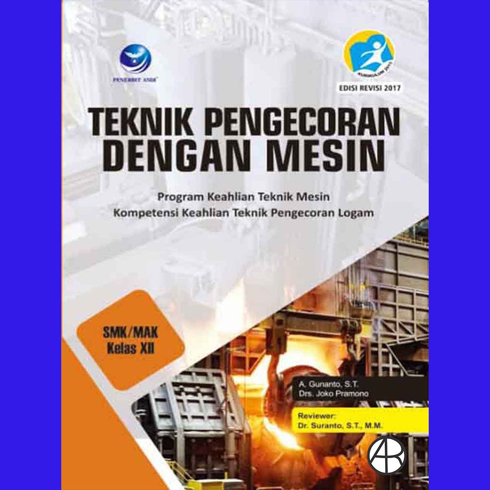 Teknik Pengecoran Dengan Mesin - Program Keahlian Teknik Mesin Teknik Pengecoran Logam SMK Kelas XII