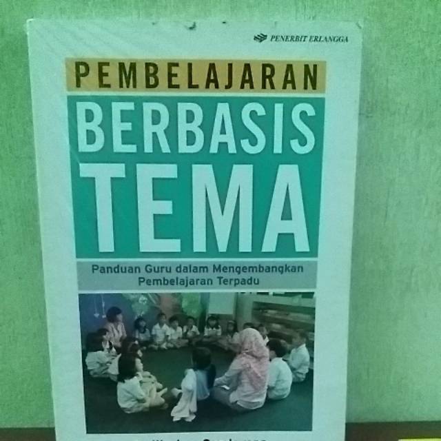 

PEMBELAJARAN BERBASIS TEMA