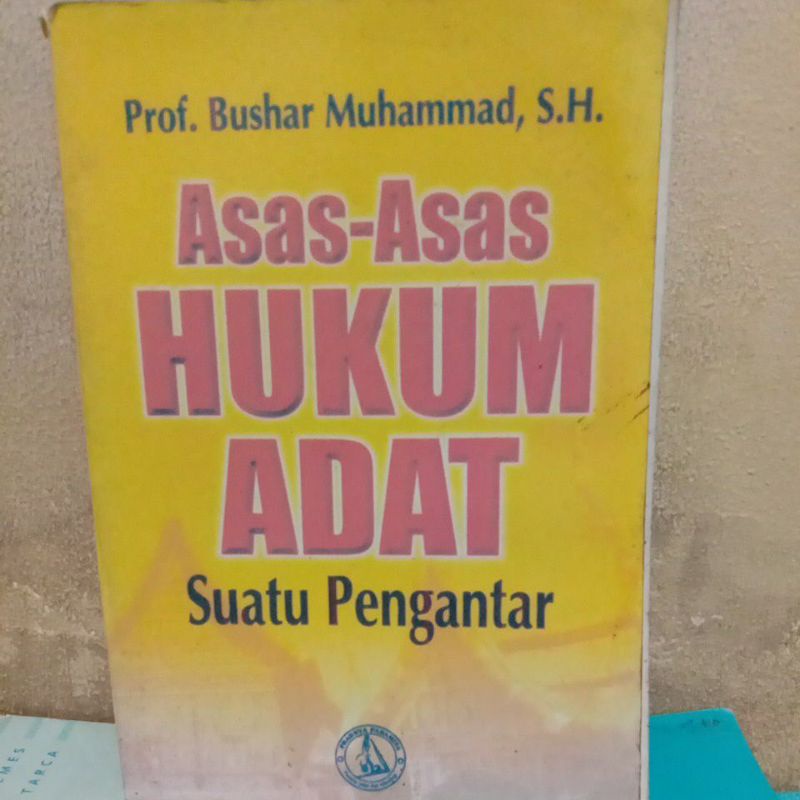 

ASAS-ASAS HUKUM ADAT suatu pengantar by prof. bushar