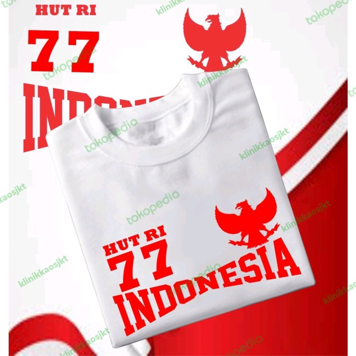 BAJU - KAOS DIRGAHAYU RI 77 - TSHIRT HUT KEMERDEKAAN INDONESIA TYPE 11