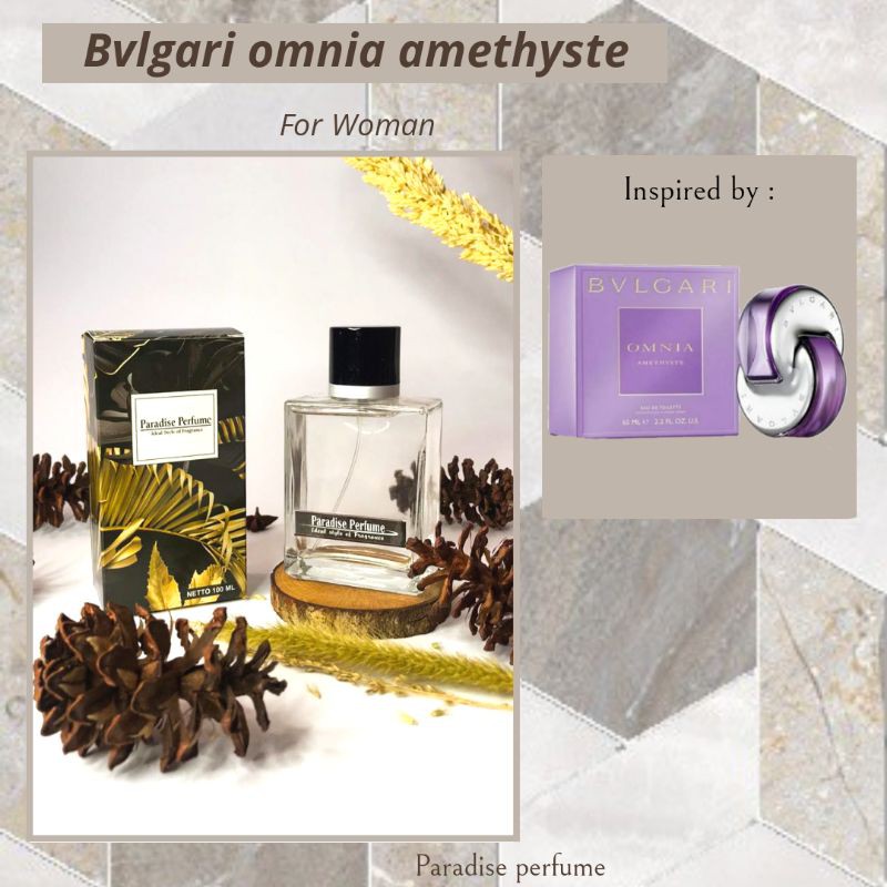 Paradise Perfume Bvlgari Omnia Amethyste Super Premium