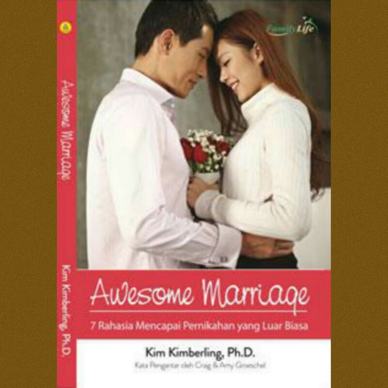 

Buku Rohani | Awesome Marriage : 7 Rahasia Mencapai Pernikahan Yang Luar Biasa - Kim Kimberling, Ph.D.