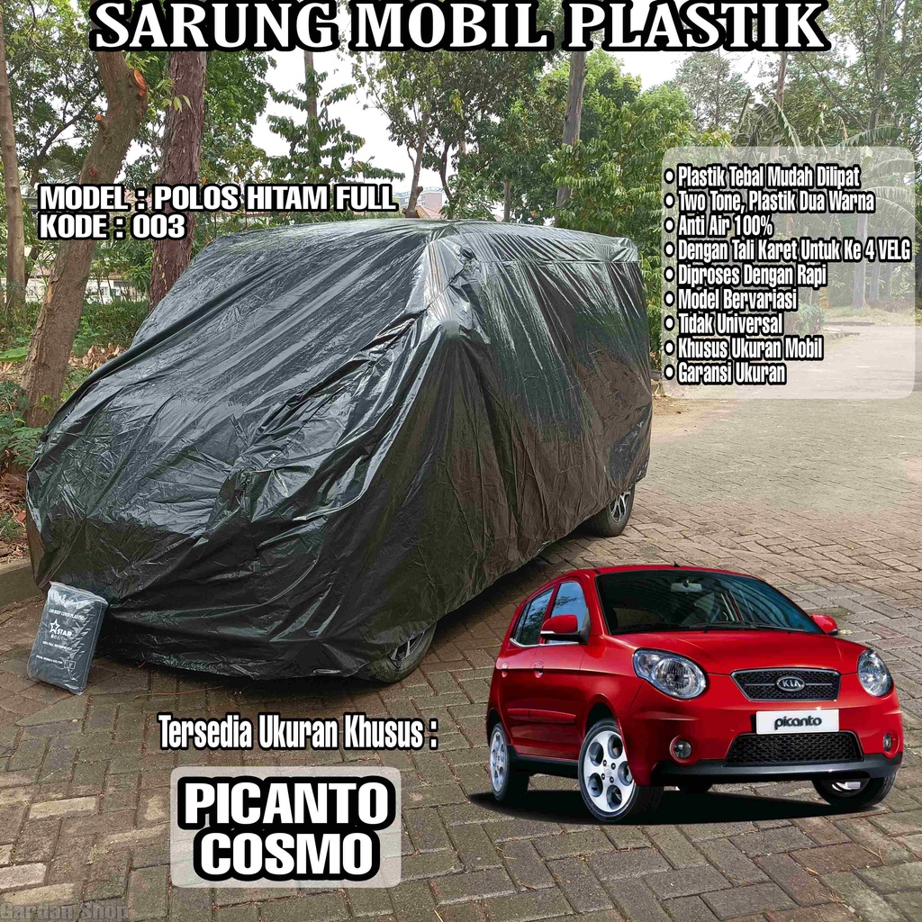 Sarung Mobil Plastik PICANTO COSMO Hitam Polos Full Anti Air Full Black Waterproof