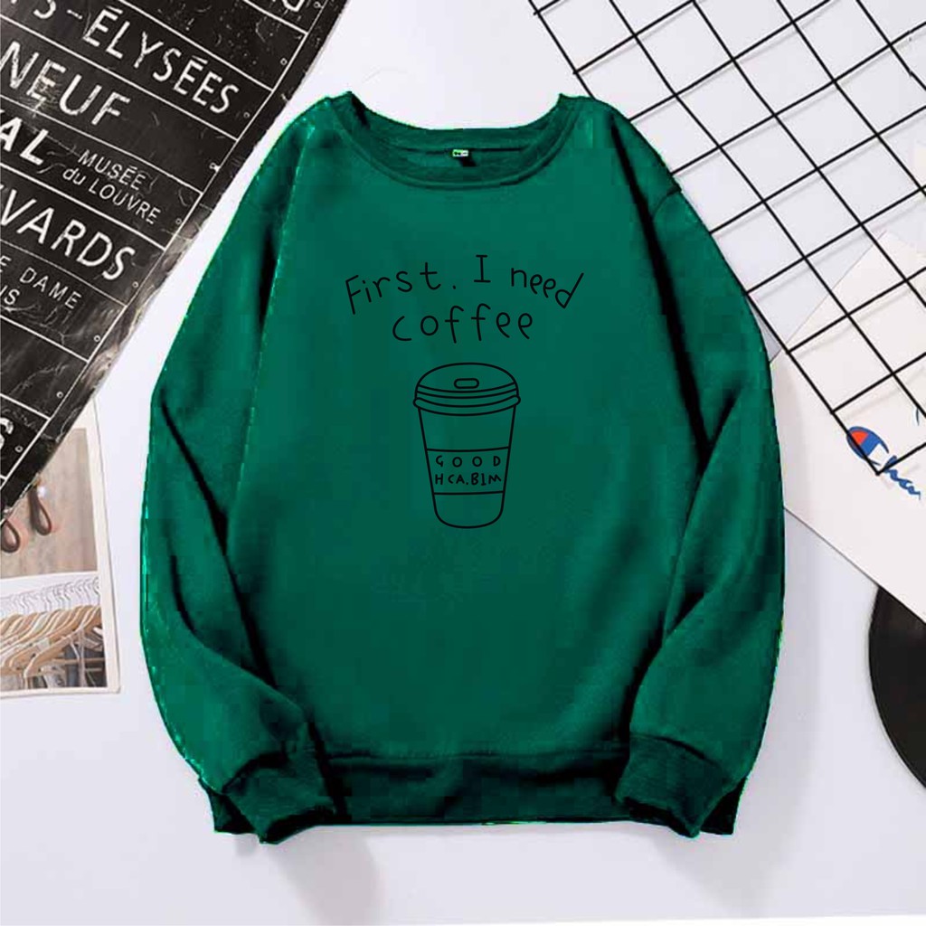 FenishaStore Sweater Basic pullover Wanita First. I Need Coffee Size M-L-XL-XXLBisa Bayar Ditempat COD