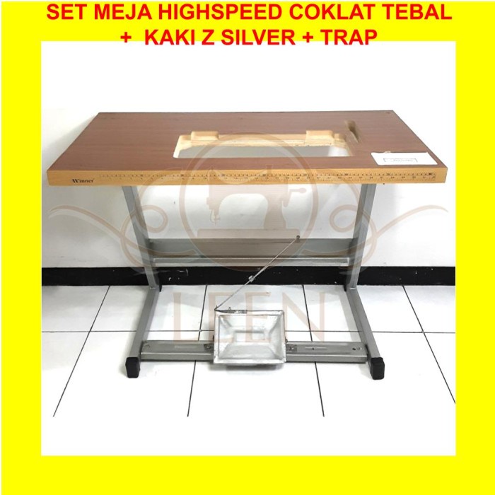 SET Meja High Speed Coklat TEBAL + Kaki Z SILVER Trap Mesin Jahit Highspeed LEEN