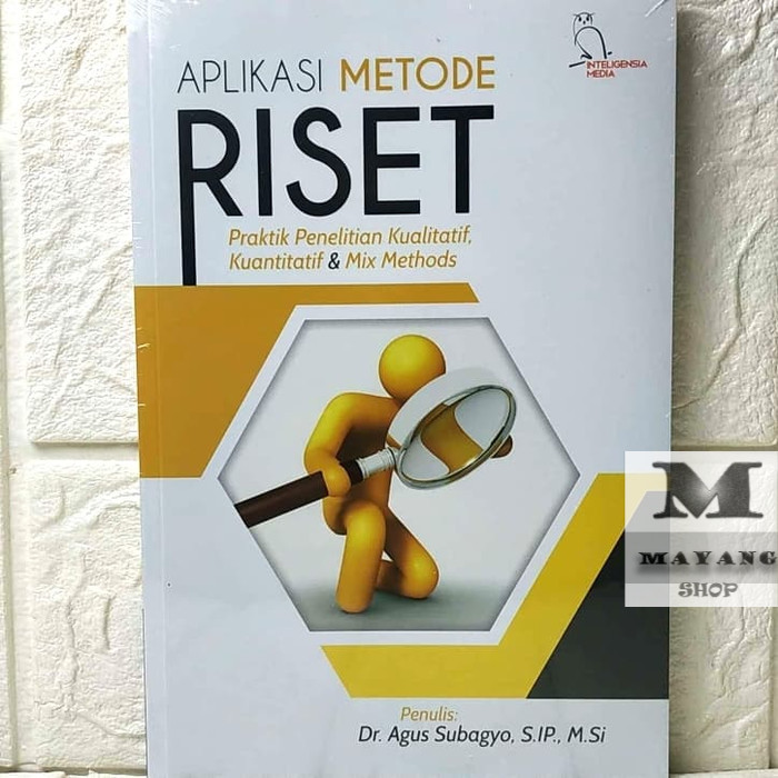 BUKU ASLI FAKULTAS KEGURUAN TAHUN 2020 APLIKASI METODE RISET Praktik Penelitian Kualitatif Kuantitat