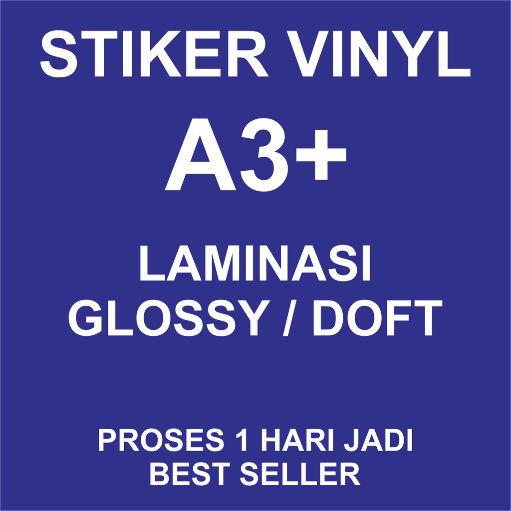 

STIKER VINYL A3+ LAMINASI GLOSSY DOFT / STICKER LABEL / STIKER TAHAN AIR (PRINT + LAMINASI + CUT)