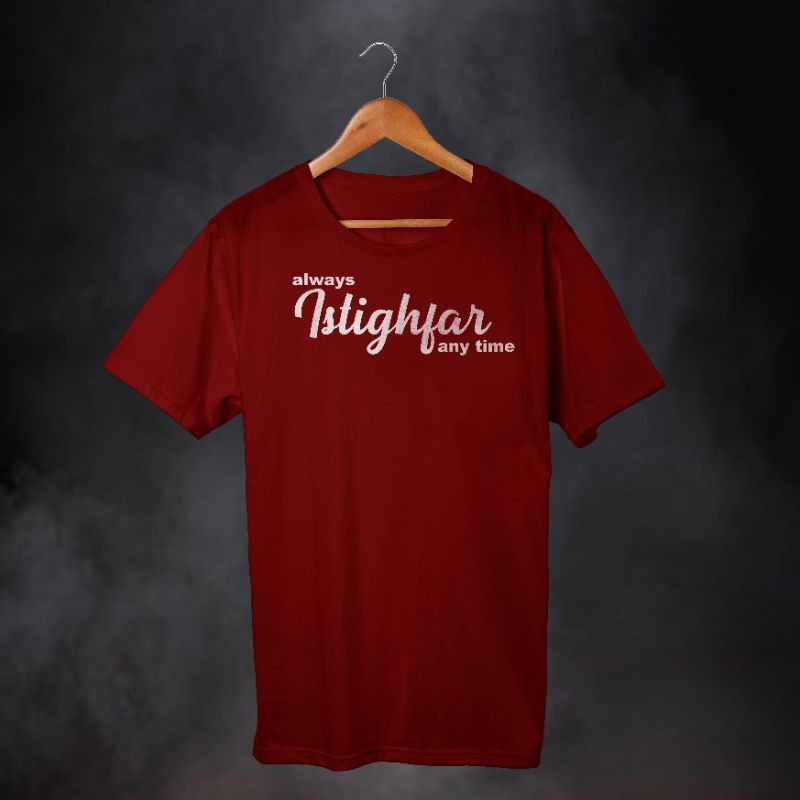 Kaos Dakwah Islami ALWAYS ISTIGHFAR. Baju Santri Religi Tshirt