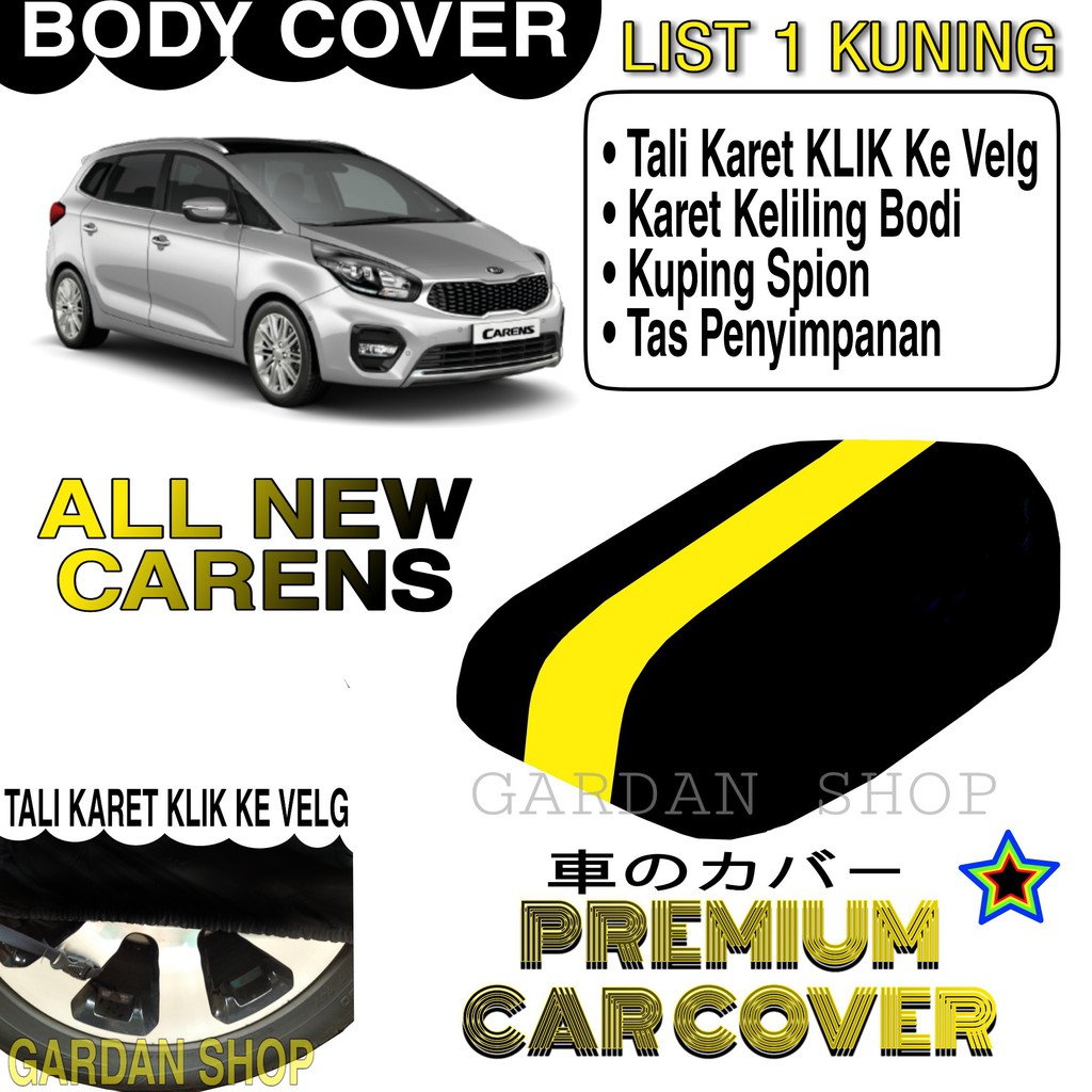 Body Cover ALL NEW CARENS List KUNING Penutup Pelindung Bodi Mobil All New Carens PREMIUM Yellow