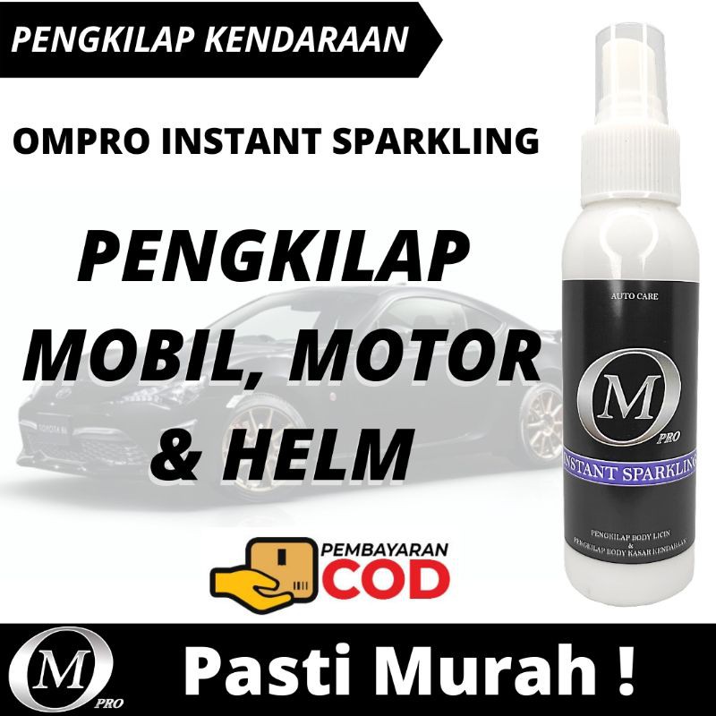 OMPRO INSTANT Sparkling Pengkilap Pengkilat Body Mobil Motor Helm Permanen Tahan Lama Cat Licin